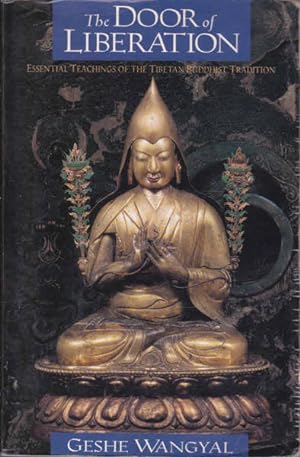 Imagen del vendedor de The Door of Liberation: Essential Teachings of the Tibetan Buddhist Tradition a la venta por Goulds Book Arcade, Sydney