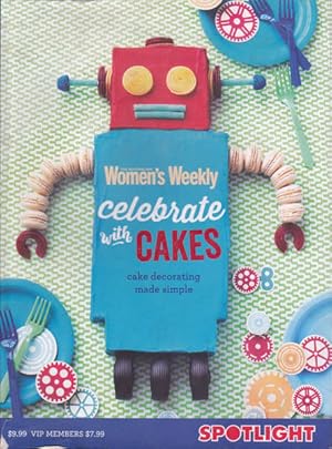 Seller image for The Australian Women's Weekly: Celebrate with Cakes - Cake Decorating Made Simple for sale by Goulds Book Arcade, Sydney