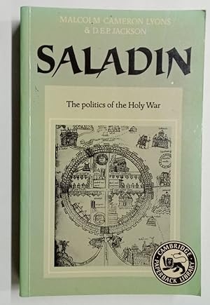 Seller image for Saladin. The Politics of the Holy War. for sale by Plurabelle Books Ltd