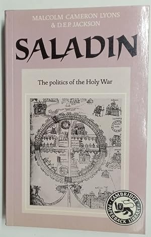 Image du vendeur pour Saladin. The Politics of the Holy War. mis en vente par Plurabelle Books Ltd