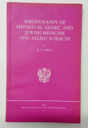 Bild des Verkufers fr Bibliography of Mediaeval Arabic and Jewish Medicine and Allied Sciences. zum Verkauf von Plurabelle Books Ltd