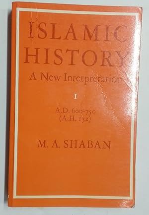Bild des Verkufers fr Islamic History. A New Interpretation. Volume 1, AD 600 - 750. zum Verkauf von Plurabelle Books Ltd