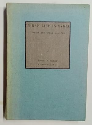Bild des Verkufers fr Urban Life in Syria. Under the Early Mamlks. zum Verkauf von Plurabelle Books Ltd