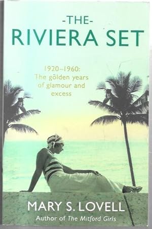 Seller image for The Riviera Set. 1920-1960: The golden years of glamour and excess. for sale by City Basement Books