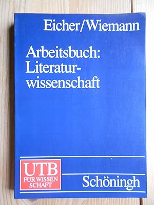 Bild des Verkufers fr Arbeitsbuch: Literaturwissenschaft. hrsg. von Thomas Eicher und Volker Wiemann / UTB ; 8124 zum Verkauf von Antiquariat Rohde