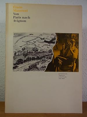 Bild des Verkufers fr Frans Masereel. Von Paris nach Avignon. Gezeichnetes Tagebuch einer Flucht, Juni 1940. Ausstellung Kurpflzisches Museum der Stadt Heidelberg, 15. Februar - 31. Mrz 1986 zum Verkauf von Antiquariat Weber