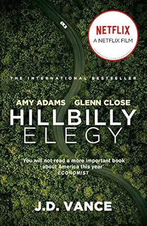 Seller image for Hillbilly Elegy: The International Bestselling Memoir Coming Soon as a Netflix Major Motion Picture starring Amy Adams and Glenn Close for sale by WeBuyBooks