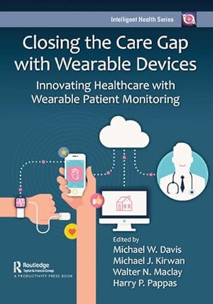 Seller image for Closing the Care Gap with Wearable Devices : Innovating Healthcare with Wearable Patient Monitoring for sale by AHA-BUCH GmbH