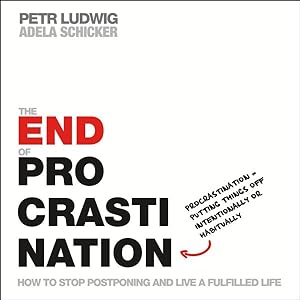 Seller image for End of Procrastination : How to Stop Postponing and Live a Fulfilled Life for sale by GreatBookPrices