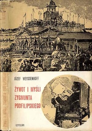 Seller image for Zywot i mysli Zygmunta Podfilipskiego for sale by POLIART Beata Kalke