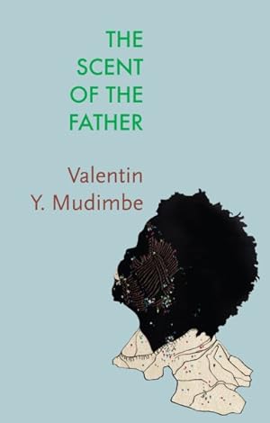 Seller image for Scent of the Father : Essay on the Limits of Life and Science in Sub-saharan Africa for sale by GreatBookPrices