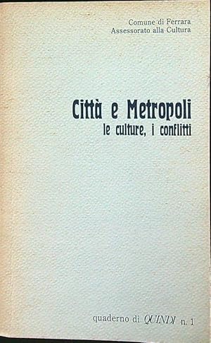 Seller image for Citta' e Metropoli for sale by Librodifaccia