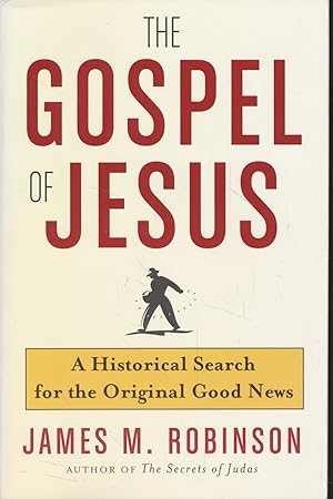 Bild des Verkufers fr The Gospel of Jesus: A Historical Search for the Original Good News An Historical Search For The Original Good News zum Verkauf von Fundus-Online GbR Borkert Schwarz Zerfa