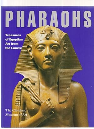 Seller image for Pharaohs. Treasures of Egyptian Art from the Louvre. (Ausstellung). for sale by Fundus-Online GbR Borkert Schwarz Zerfa