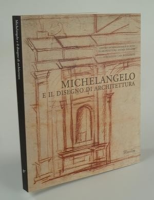 Bild des Verkufers fr Michelangelo e il disegno di architettura. zum Verkauf von Antiquariat Dorner