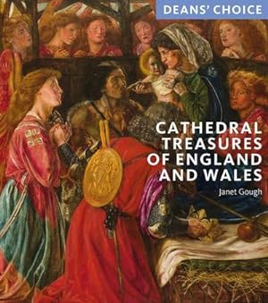 Bild des Verkufers fr Cathedral Treasures of England and Wales : Deans' Choice zum Verkauf von AHA-BUCH GmbH