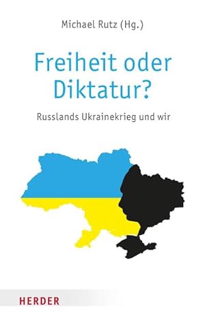 Bild des Verkufers fr Freiheit oder Diktatur? : Russlands Ukrainekrieg und wir zum Verkauf von AHA-BUCH GmbH