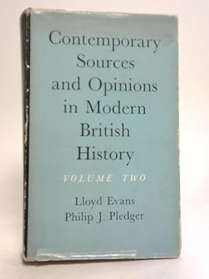 Bild des Verkufers fr Contemporary Sources and Opinions in Modern British History Vol II zum Verkauf von World of Rare Books