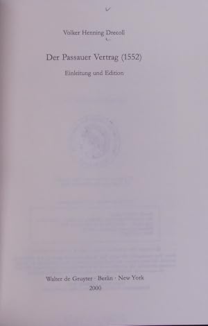 Bild des Verkufers fr Passauer Vertrag (1552) : Einleitung und Edition. Arbeiten zur Kirchengeschichte ; Bd. 79. zum Verkauf von Antiquariat Bookfarm