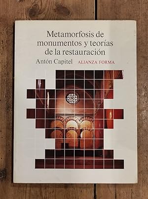 Imagen del vendedor de Metamorfosis de monumentos y teoras de la restauracin a la venta por Carmen Alonso Libros