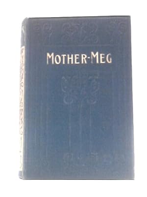 Seller image for Mother Meg, or, The Story of Dickie's Attic for sale by World of Rare Books