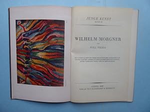 Bild des Verkufers fr Junge Kunst Band 12: Wilhelm Morgner. zum Verkauf von Antiquariat Heinzelmnnchen