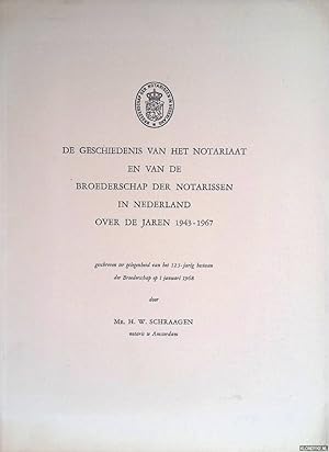 Immagine del venditore per De geschiedenis van het notariaat en van de Broederschap der Notarissen in Nederland over de jaren 1943-1967 venduto da Klondyke