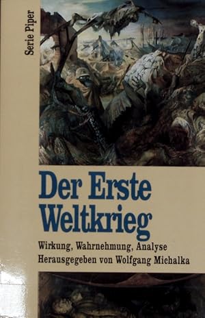 Bild des Verkufers fr Erste Weltkrieg : Wirkung, Wahrnehmung, Analyse. Serie Piper ; 1927. zum Verkauf von Antiquariat Bookfarm