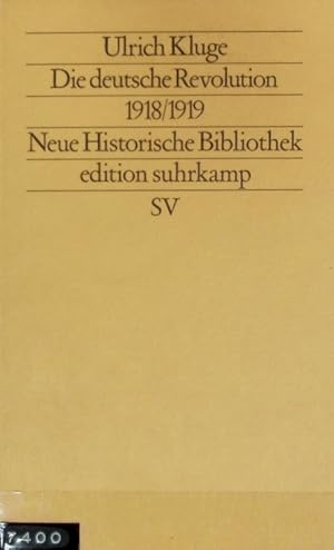 Bild des Verkufers fr Die deutsche Revolution 1918, 1919 : Staat, Politik und Gesellschaft zwischen Weltkrieg und Kapp-Putsch. Edition Suhrkamp ; 1262 = N.F., 262. zum Verkauf von Antiquariat Bookfarm