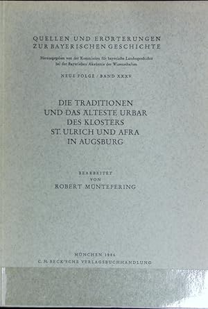 Bild des Verkufers fr Traditionen und das lteste Urbar des Klosters St. Ulrich und Afra in Augsburg. Quellen und Errterungen zur bayerischen Geschichte ; N.F., 35. zum Verkauf von Antiquariat Bookfarm