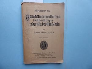 Bild des Verkufers fr Geschichte des Benediktinerinenklosters zu Allen Heiligen in der Au bei Einsiedeln von P. Odilo Ringholz O. S. B. Mit 51 Abbildungen. zum Verkauf von Antiquariat Heinzelmnnchen