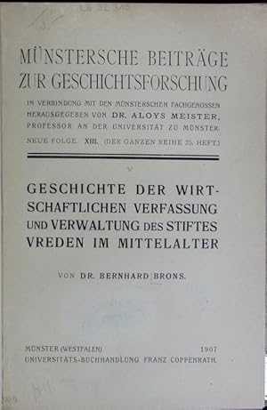 Bild des Verkufers fr Geschichte der wirtschaftlichen Verfassung und Verwaltung des Stiftes Vreden im Mittelalter. Mnstersche Beitrge zur Geschichtsforschung ; 25 = N.F., 13. zum Verkauf von Antiquariat Bookfarm