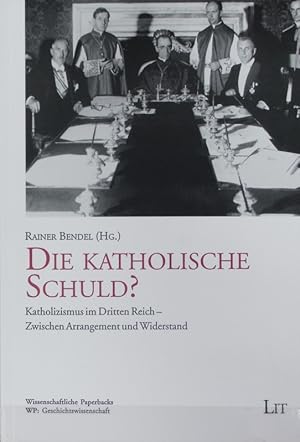 Seller image for katholische Schuld? : Katholizismus im Dritten Reich zwischen Arrangement und Widerstand. Wissenschaftliche Paperbacks ; Bd. 14. for sale by Antiquariat Bookfarm