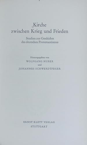 Image du vendeur pour Kirche zwischen Krieg und Frieden : Studien zur Geschichte des deutschen Protestantismus. Forschungen und Berichte der Evangelischen Studiengemeinschaft ; 31. mis en vente par Antiquariat Bookfarm