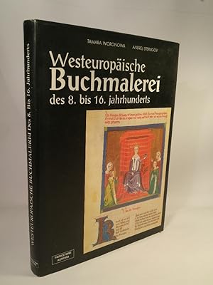 Immagine del venditore per Westeuropische Buchmalerei des 8. bis 16. Jahrhunderts Westeuropische Handschriften vom 8. bis 16. Jahrjundert venduto da ANTIQUARIAT Franke BRUDDENBOOKS