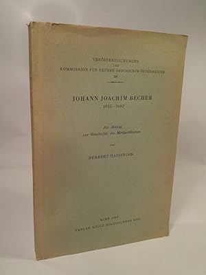 Johann Joachim Becher. 1635 - 1682:in Beitrag zur Geschichte des Merkantilismus.