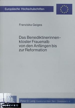 Image du vendeur pour Benediktinerinnenkloster Frauenalb von den Anfngen bis zur Reformation. Europische Hochschulschriften. mis en vente par Antiquariat Bookfarm