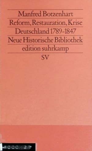 Bild des Verkufers fr Reform, Restauration, Krise : Deutschland 1789 - 1847. Edition Suhrkamp ; 1252 = N.F., 252. zum Verkauf von Antiquariat Bookfarm