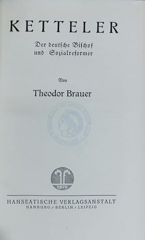 Imagen del vendedor de Ketteler : der deutsche Bischof und Sozialreformer. a la venta por Antiquariat Bookfarm