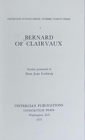 Bild des Verkufers fr Bernard of Clairvaux : studies presented to Dom Jean Leclercq. Cistercian studies series ; no. 23. zum Verkauf von Antiquariat Bookfarm