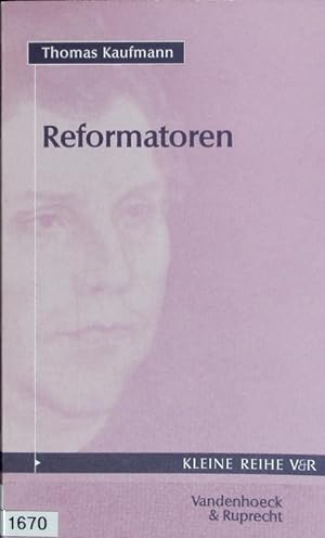 Image du vendeur pour Reformatoren. Kleine Reihe V & R ; 4004. mis en vente par Antiquariat Bookfarm