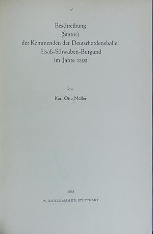 Bild des Verkufers fr Beschreibung (Status) der Kommenden der Deutschordensballei Elsa-Schwaben-Burgund im Jahre 1393. Verffentlichungen der Kommission fr Geschichtliche Landeskunde in Baden-Wrttemberg. zum Verkauf von Antiquariat Bookfarm