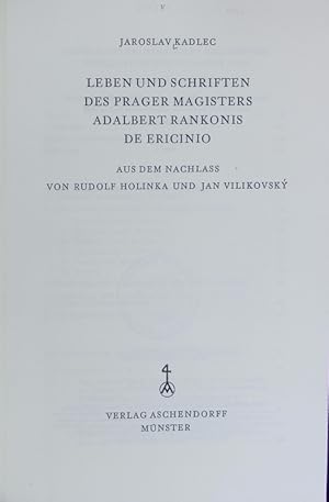 Seller image for Leben und Schriften des Prager Magisters Adalbert Rankonis de Ericinio. Beitrge zur Geschichte der Philosophie und Theologie des Mittelalters ; N.F., 4. for sale by Antiquariat Bookfarm