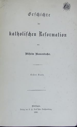 Image du vendeur pour Geschichte der katholischen Reformation ; Bd. 1. mis en vente par Antiquariat Bookfarm