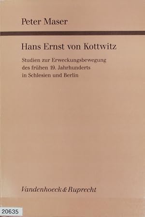 Bild des Verkufers fr Hans Ernst von Kottwitz : Studien zur Erweckungsbewegung des frhen 19. Jahrhunderts in Schlesien und Berlin. Kirche im Osten. zum Verkauf von Antiquariat Bookfarm