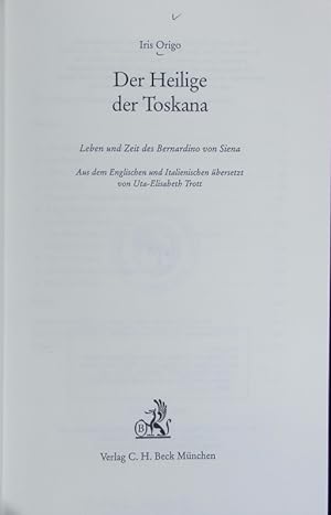 Seller image for Heilige der Toskana : Leben und Zeit des Bernardino von Siena. for sale by Antiquariat Bookfarm