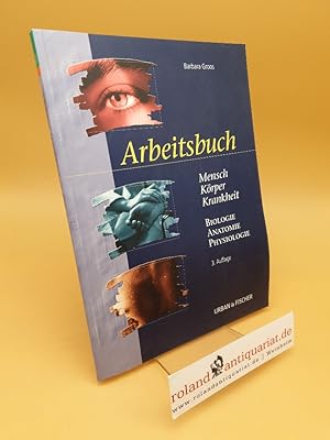 Bild des Verkufers fr Arbeitsbuch Mensch, Krper, Krankheit - Biologie, Anatomie, Physiologie zum Verkauf von Roland Antiquariat UG haftungsbeschrnkt