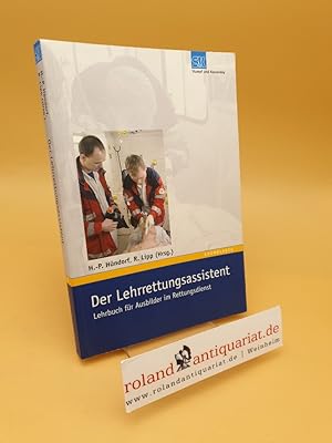 Bild des Verkufers fr Der Lehrrettungsassistent ; Lehrbuch fr Ausbilder im Rettungsdienst zum Verkauf von Roland Antiquariat UG haftungsbeschrnkt