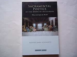 Image du vendeur pour Sacramental Poetics at the Dawn of Secularism. When God Left the World. mis en vente par Carmarthenshire Rare Books