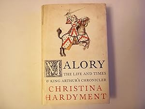 Seller image for Malory. The Life and Times of King Arthur's Chronicler. for sale by Carmarthenshire Rare Books